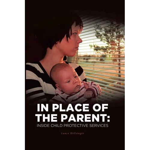 In Place of the Parent: Inside Child Protective Services - Paperback