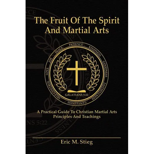 The Fruit of the Spirit and Martial Arts - Paperback