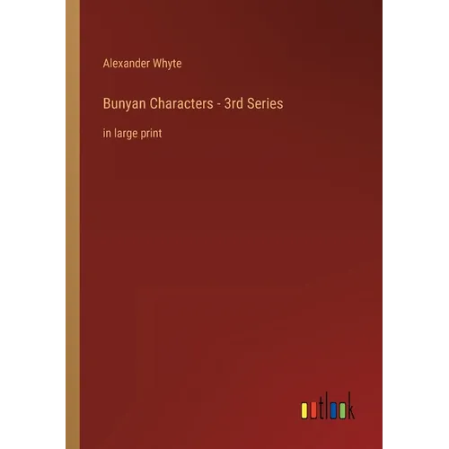 Bunyan Characters - 3rd Series: in large print - Paperback