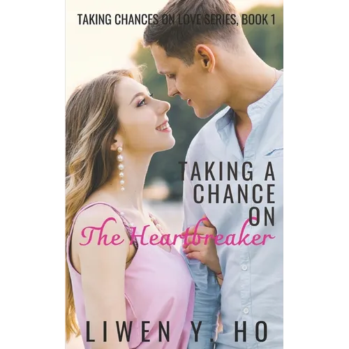 Taking a Chance on the Heartbreaker: A Christian Contemporary Romance - Paperback