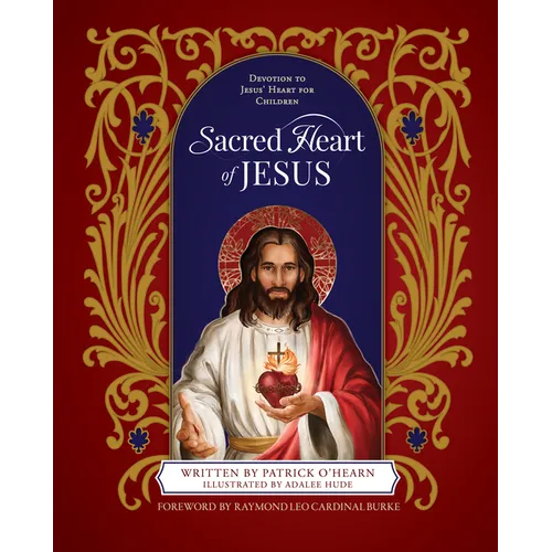 Sacred Heart of Jesus: Devotion to Jesus' Heart for Children - Hardcover