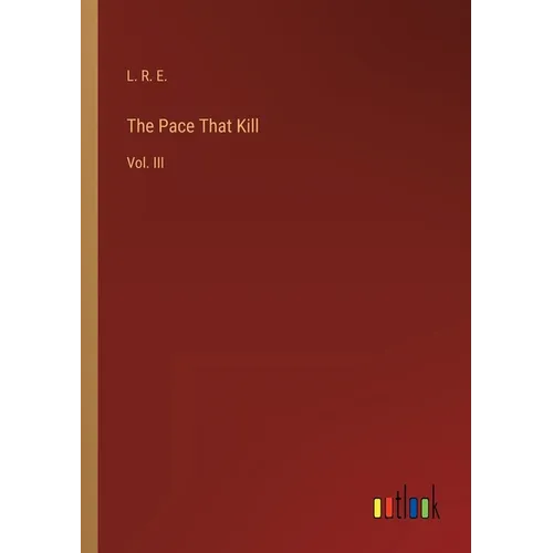 The Pace That Kill: Vol. III - Paperback