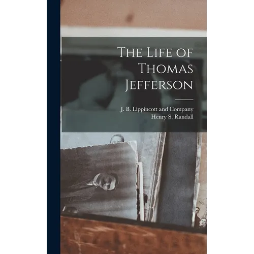 The Life of Thomas Jefferson - Hardcover