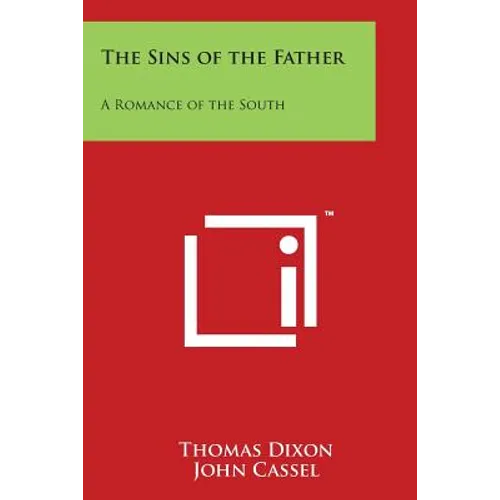 The Sins of the Father: A Romance of the South - Paperback