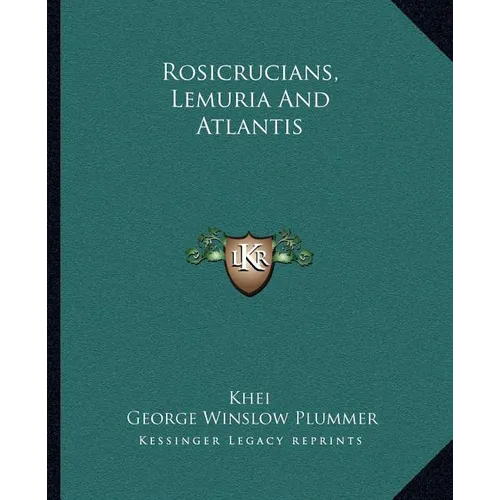 Rosicrucians, Lemuria And Atlantis - Paperback