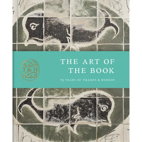 The Art of the Book: 75 Years of Thames & Hudson - Hardcover