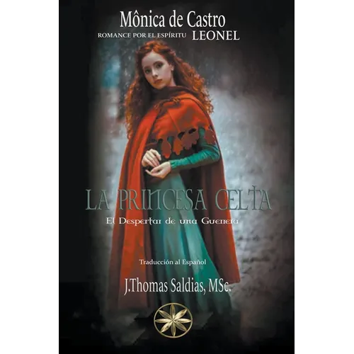 La Princesa Celta: El Despertar de una Guerrera - Paperback
