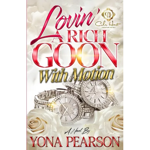 Lovin' A Rich Goon With Motion: An African American Romance - Paperback
