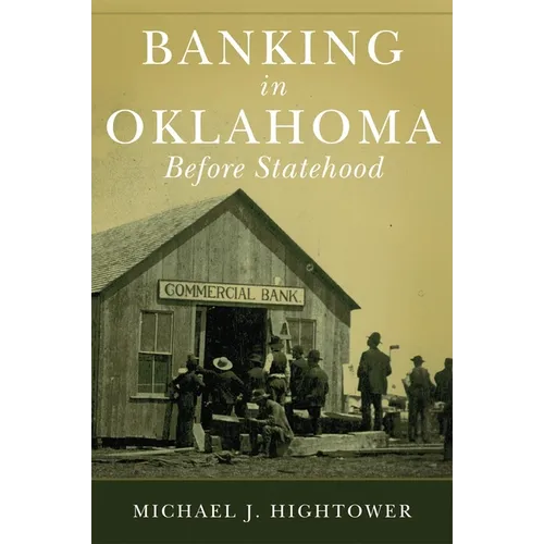 Banking in Oklahoma Before Statehood - Hardcover