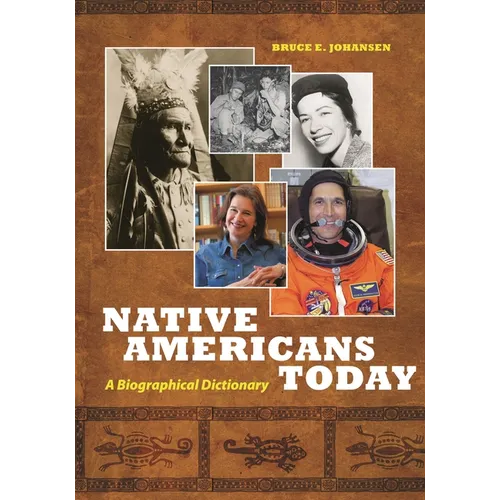 Native Americans Today: A Biographical Dictionary - Hardcover