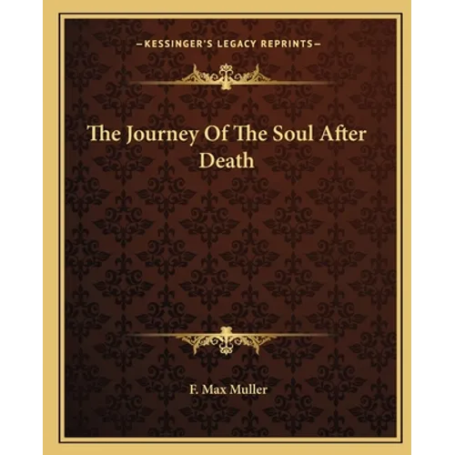 The Journey Of The Soul After Death - Paperback