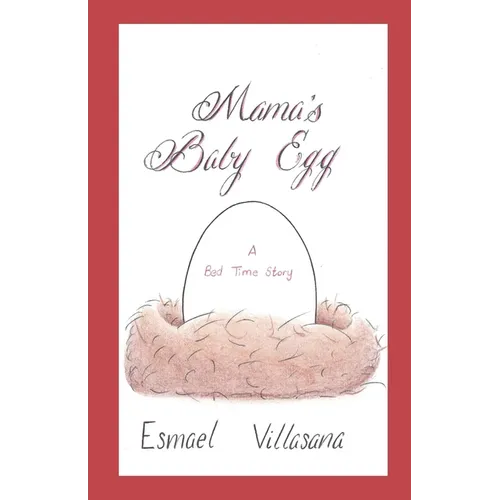 Mama's Baby Egg: A Bed Time Story - Paperback