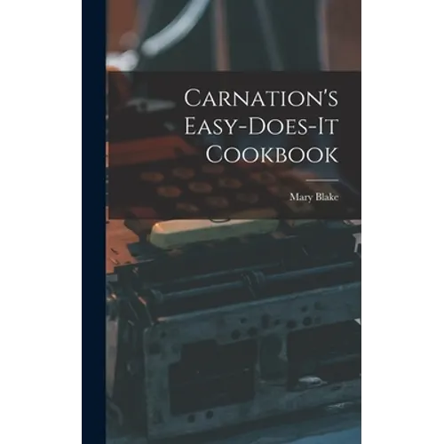 Carnation's Easy-does-it Cookbook - Hardcover