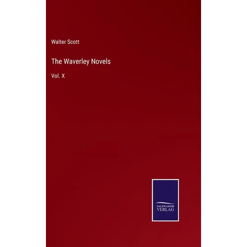 The Waverley Novels: Vol. X - Hardcover