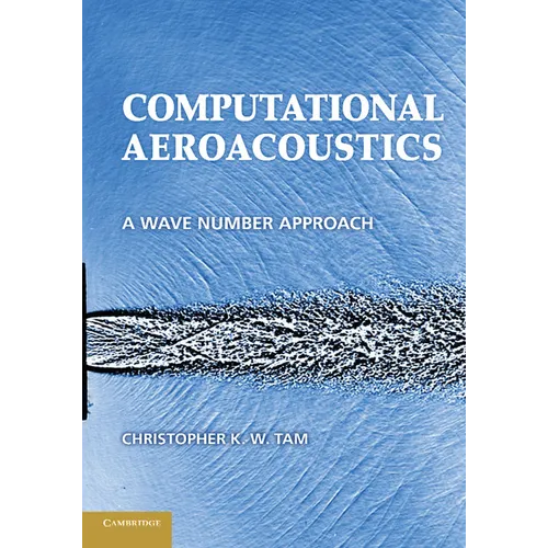Computational Aeroacoustics: A Wave Number Approach - Paperback