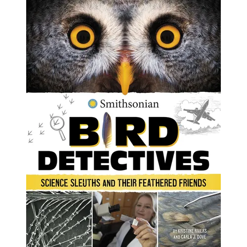 Bird Detectives: Science Sleuths and Their Feathered Friends - Hardcover