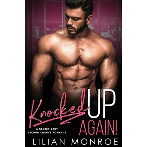 Knocked Up Again!: A Second Chance Romance - Paperback