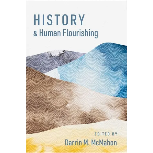 History and Human Flourishing - Paperback