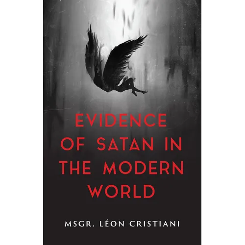 The Evidence of Satan in the Modern World: True Stories of Demonic Possession - Paperback