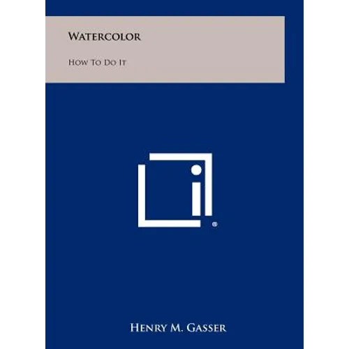 Watercolor: How To Do It - Hardcover