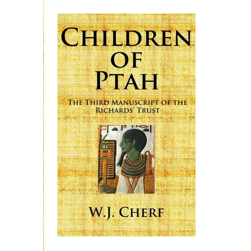 Children of Ptah.: Third Manuscript of the Richards' Trust - Paperback