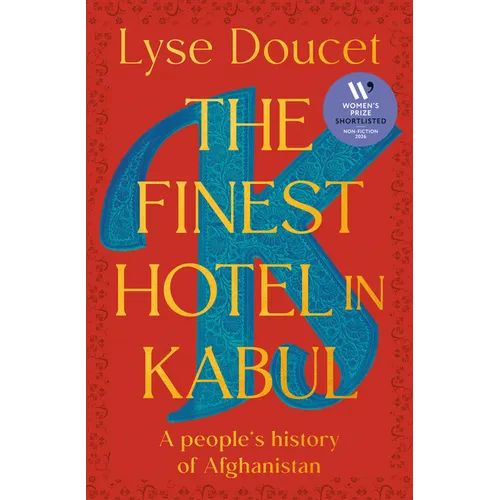 The Finest Hotel in Kabul: A People's History of Afghanistan - Hardcover