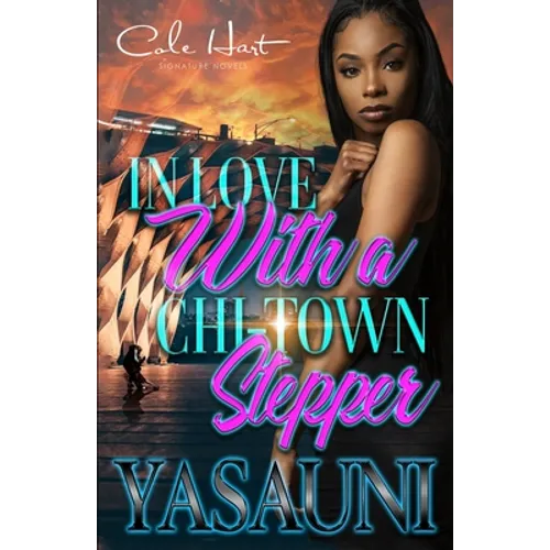 In Love With A Chi-Town Stepper: An Urban Romance Story - Paperback