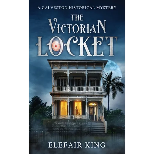 The Victorian Locket: A Galveston Historical Mystery - Hardcover