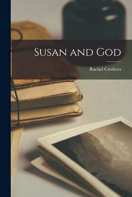 Susan and God - Paperback