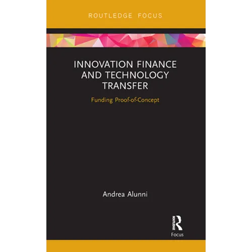 Innovation Finance and Technology Transfer: Funding Proof-of-Concept - Paperback