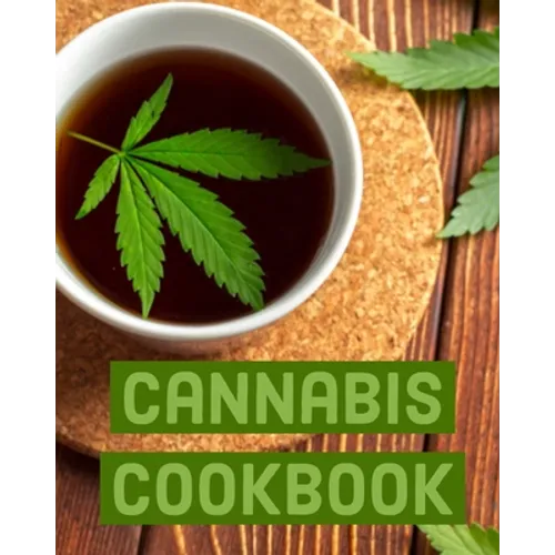 Cannabis Cookbook: Marijuana Recipe Book to Write In Your Weed-Infused Recipes - Paperback