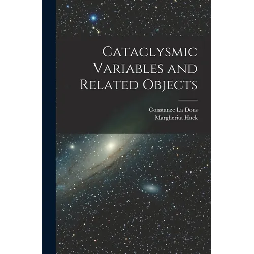 Cataclysmic Variables and Related Objects - Paperback