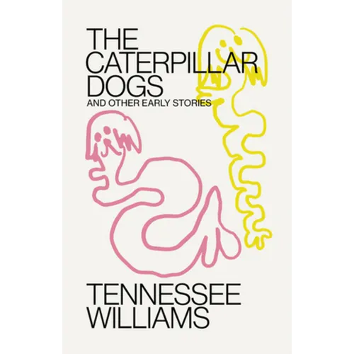 Caterpillar Dogs: And Other Early Stories - Paperback