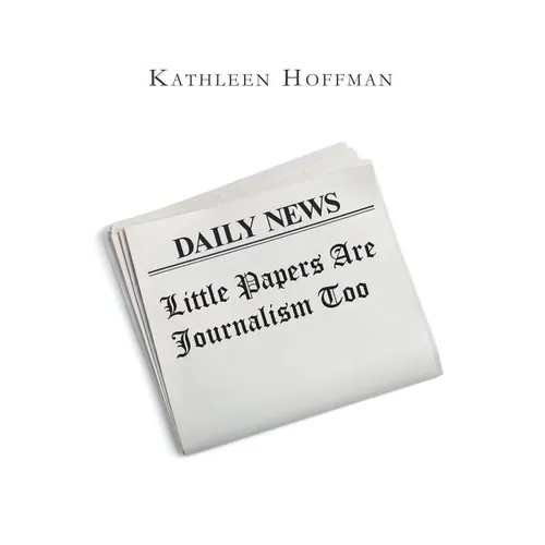 Little Papers Are Journalism Too - Paperback