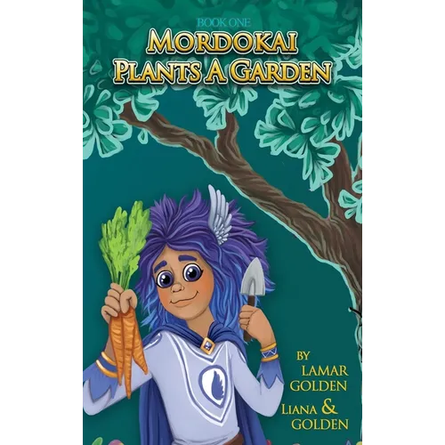 Mordokai Plants a Garden - Hardcover