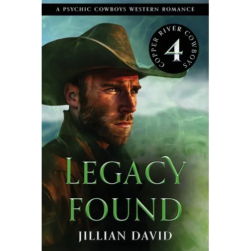 Legacy Found: A Psychic Cowboys Western Romance - Paperback