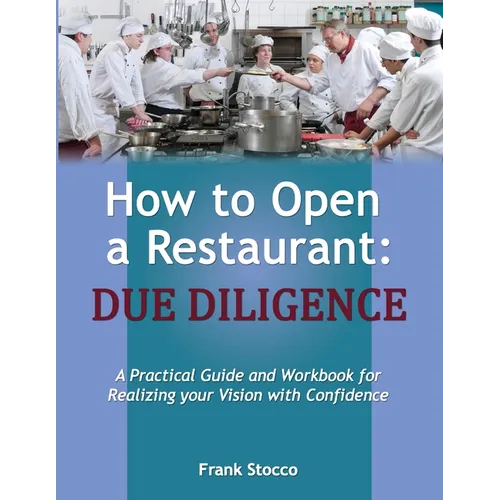 How to Open A Restaurant: Due Diligence - Paperback