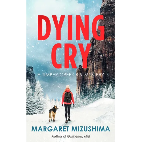 Dying Cry: A Timber Creek K-9 Mystery - Hardcover