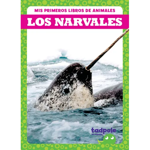Los Narvales (Narwhals) - Library Binding