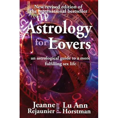 Astrology For Lovers: An astrological guide to a more fulfilling sex life - Paperback
