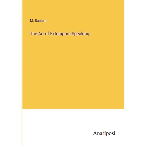 The Art of Extempore Speaking - Paperback
