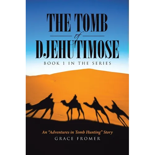 The Tomb of Djehutimose: Book 1 in the Series - Paperback
