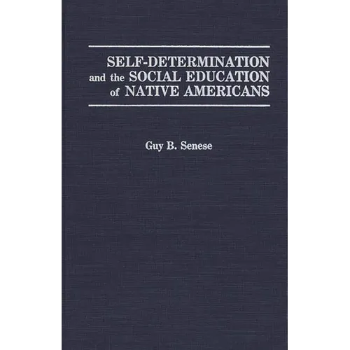 Self-Determination and the Social Education of Native Americans - Hardcover