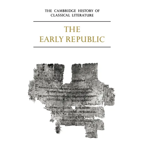 The Cambridge History of Classical Literature: Volume 2, Latin Literature, Part 1, the Early Republic - Paperback
