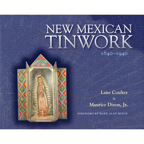 New Mexican Tinwork, 1840-1940 - Paperback