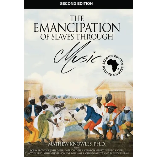 The Emancipation of Slaves through Music - Hardcover