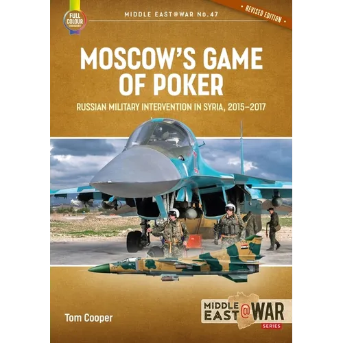 Moscow's Game of Poker: Russian Military Intervention in Syria, 2015-2017 - Paperback