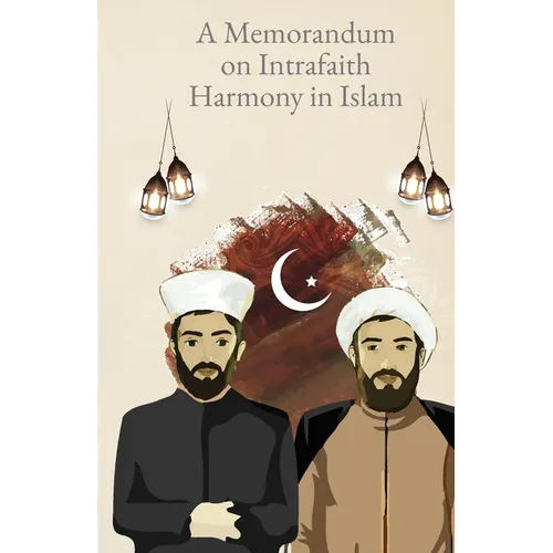 A Memorandum on Intersectarian Harmony in Islam - Paperback