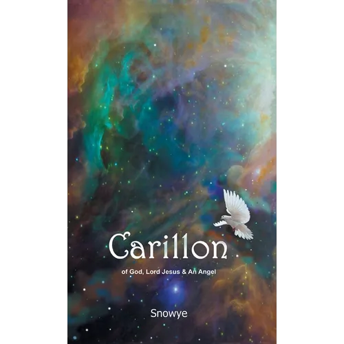 Carillon: of God, Lord Jesus & An Angel - Hardcover
