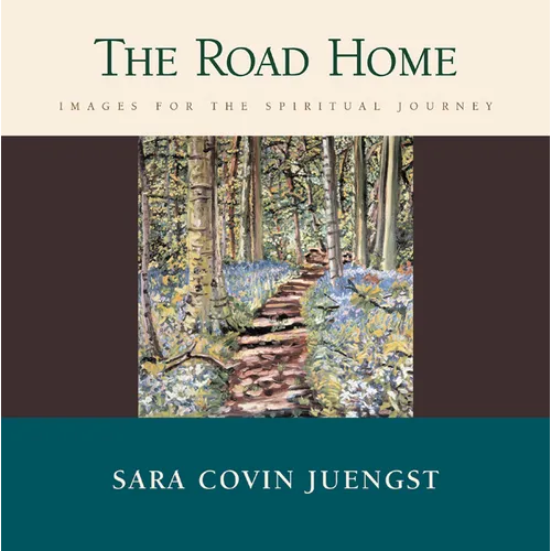 The Road Home: Images for the Spiritual Journey - Paperback
